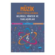 Nobel Akademik Yayıncılık - Müzik Araştırmalarında Bilimsel Yöntem ve Yaklaşımlar