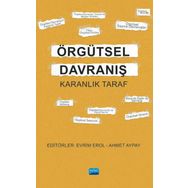 Nobel Akademik Yayıncılık - Örgütsel Davranış - Karanlık Taraf