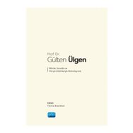 Nobel Akademik Yayıncılık - Prof. Dr. Gülten Ülgen Bilimle Sanatla ve Dünya Kültürleriyle Bütünleşmek