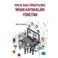 Nobel Akademik Yayıncılık Proje Bazlı Örgütlerde İnsan Kaynakları Yönetimi