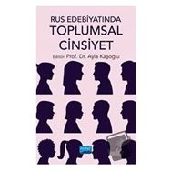 Nobel Akademik Yayıncılık Rus Edebiyatında Toplumsal Cinsiyet