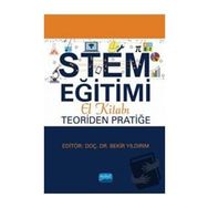 Nobel Akademik Yayıncılık STEM Eğitimi El Kitabı Teoriden Pratiğe