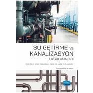 Nobel Akademik Yayıncılık - Su Getirme ve Kanalizasyon Uygulamaları