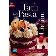 Nobel Akademik Yayıncılık Tatlı ve Pasta Üretimi