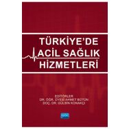 Nobel Akademik Yayıncılık - Türkiye’de Acil Sağlık Hizmetleri