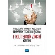 Nobel Akademik Yayıncılık - Uluslararası Ticarette Kullanılan Finansman Teknikleri Işığında Etkili Tedarik Zinciri Yönetimi