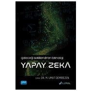 Nobel Akademik Yayıncılık - Yapay Zeka Geleceği Şekillendiren Teknoloji