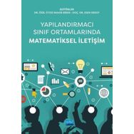 Nobel Akademik Yayıncılık Yapılandırmacı Sınıf Ortamlarında Matematiksel İletişim