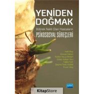 Nobel Akademik Yayıncılık - Yeniden Doğmak Böbrek Nakli Olan Hastaların Psikososyal Süreçleri