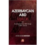 Nobel Bilimsel Eserler Azerbaycan ABD İlişkileri ve Azerbaycanda ABD İmajı