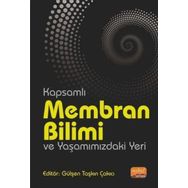 Nobel Bilimsel Eserler - Kapsamlı Membran Bilimi ve Yaşamımızdaki Yeri