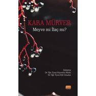Nobel Bilimsel Eserler - Kara Mürver: Meyve mi İlaç mı?