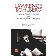 Nobel Bilimsel Eserler - Lawrence Kohlberg: Ahlak Gelişim Teorisi ve Ahlak Eğitimi Yaklaşımı