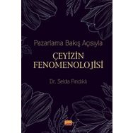 Nobel Bilimsel Eserler - Pazarlama Bakış Açısıyla Çeyizin Fenomenolojisi