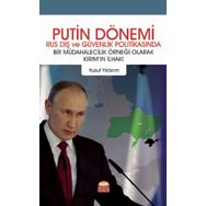 Nobel Bilimsel Eserler - Putin Dönemi Rus Dış ve Güvenlik Politikasında Bir Müdahalecilik Örneği Olarak Kırımın İlhakı