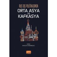 Nobel Bilimsel Eserler - Rus Dış Politikasında Orta Asya ve Kafkasya