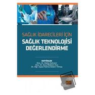 Nobel Bilimsel Eserler - Sağlık İdarecileri İçin Sağlık Teknolojisi Değerlendirme