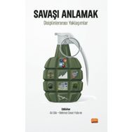 Nobel Bilimsel Eserler - Savaşı Anlamak - Disiplinlerarası Yaklaşımlar