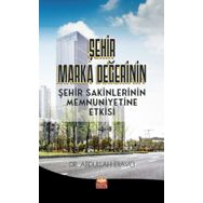 Nobel Bilimsel Eserler Şehir Marka Değerinin Şehir Sakinlerinin Memnuniyetine Etkisi