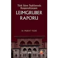 Nobel Bilimsel Eserler - Türk İdare Teşkilatında Rasyonalizasyon: Leimgruber Raporu