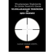 Nobel Bilimsel Eserler - Uluslararası İlişkilerde Bir Şiddet Tezahürü Olarak Uluslararası Terörizm ve IŞİD Örneği