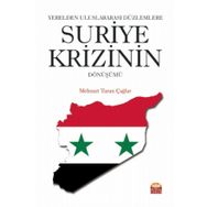 Nobel Bilimsel Eserler - Yerelden Uluslararası Düzlemlere Suriye Krizinin Dönüşümü