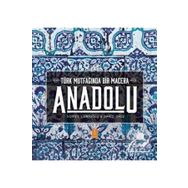 Nobel Yaşam Anadolu Türk Mutfağında Bir Macera - Anatolia Adventures In Turkish Cooking