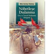 Nöbetleşe Dışlanma: Göç ve Sosyal Dışlanma Döngüsü - Sertaç Tümtaş