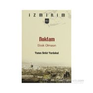 NOKTAM EKSIK OLMASIN - YUNUS BEKIR YURDAKUL