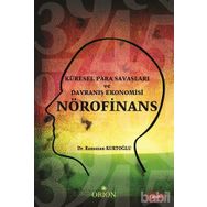 NÖROFINANS KÜRESEL PARA SAVAŞLARI VE DAVRANIŞ EKONOMISI - RAMAZAN KURTOĞLU