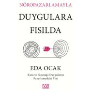 Nöropazarlamayla Duygulara Fısılda Eda Ocak