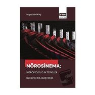 Nörosinema: Nörofizyolojik Tepkiler Üzerine Bir Araştırma Eğitim Yayınevi