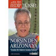 Norşin’den Arizona’ya - Edip Yüksel