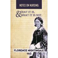 Notes On Nursing - What It Is, And Is Not Florence Nightingale - Kolektif
