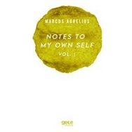 Notes to My Own Self 1 - Marcus Aurelius