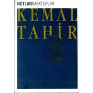 NOTLAR/MEKTUPLAR - KEMAL TAHIR