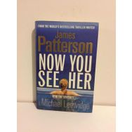 Now You See Her - James Patterson