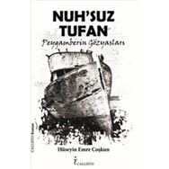 NUHSUZ TUFAN PEYGAMBERIN GÖZYAŞLARI - HÜSEYİN EMRE COŞKUN