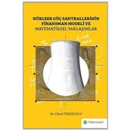 Nükleer Güç Santrallerinin Finansman Modeli Ve Matematiksel Yaklaşımlar - Hiperlink Yayınları