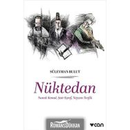 Nüktedan - Namık Kemal, Şair Eşref, Neyzen Tevfik - Süleyman Bulut