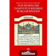 Nur Heykelleri Tasavvufun Kelimesi Burçlar Risalesi - Şihabeddin Sühreverdi