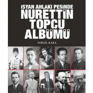 Nurettin Topçu Albümü - İsmail Kara