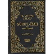 Nuru’l-İzah ve Tercümesi - El-Miftah Şerhu