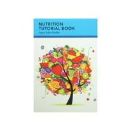 Nutrition Tutorial Book - Ayten Aylin Alsaffar