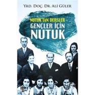 Nutuk'tan Dersler - Gençler İçin - Nutuk - Ali Güler