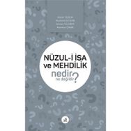 Nüzul-i Isa Ve Mehdilik Nedir Ne Değildir? - Kolektif