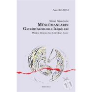 Nüzul Sürecinde Müslümanların Gayrimüslimlerle İlişkileri; Mekke Dönemi - Kolektif
