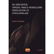 NX SIMCENTER Yapısal Analiz Modelleme Simülasyon ve Uygulamaları Cahit Atagün