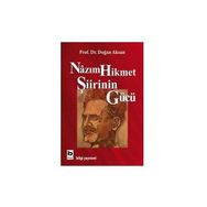 NÂZIM HIKMET ŞİİRİNİN GÜCÜ - DOĞAN AKSAN