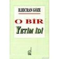 O BIR YETIM İDİ - H. HICRAN GÖZE